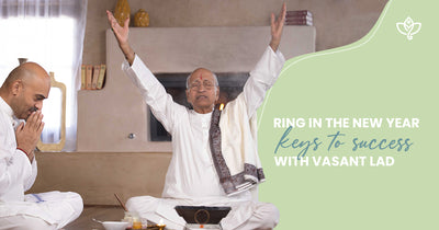 Free Webinar: Ring in the New Year with Intention - Keys to Success with Vasant Lad